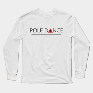 Pole Dance Long Sleeve T-Shirt